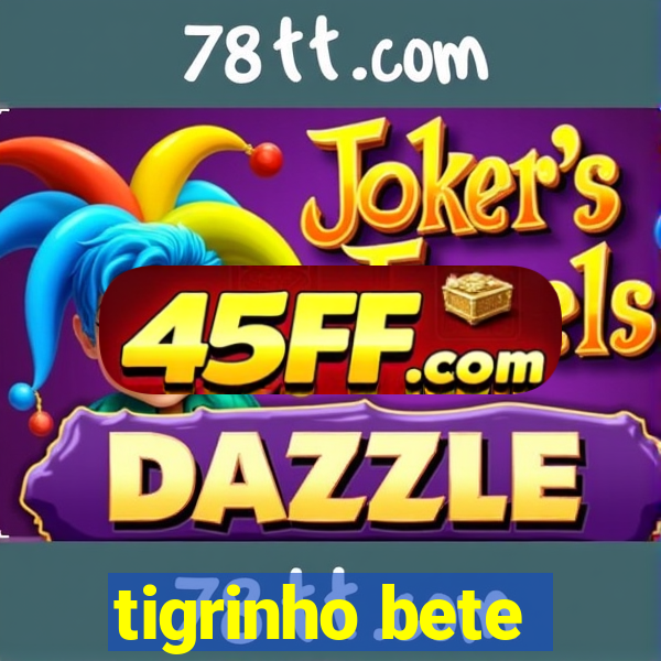 tigrinho bete